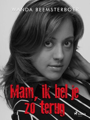 cover image of Mam, ik bel je zo terug